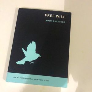 Free Will (The MIT Press Essential Knowledge series)
